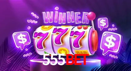 Descubra o Mundo do Cassino Online com 555bet